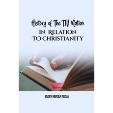 (英文圖書)History Of The Tiv Nation In Relationship To Christianity 平裝版, Independently Published, 英文