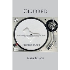(영문도서) Clubbed Paperback, Mark Bishop, English, 9798230818403