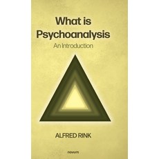 (영문도서) What is Psychoanalysis - An Introduction Hardcover, Novum Publishing Gmbh, English, 9783991306085