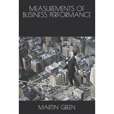 (영문도서) Measurements of Business Performance Paperback, Independently Published, English, 9798389751316