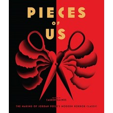 (영문도서)Pieces of Us: The Making of Jordan Peele's Modern Horror Classic Hardcover, Insight Editions, English, 9798886636642
