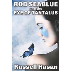 Rob Seablue and the Eye of Tantalus Paperback, Independently Published
