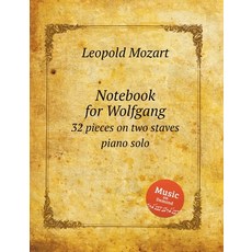 Notebook for Wolfgang: 32 pieces on two staves piano solo Paperback, Musbooks