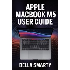(英文圖書)Apple MacBook M5 User Guide: Harness macOS M5 Performance Productivity Hacks ... 平裝版, Independently Published, 英文