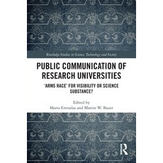 (영문도서) Public Communication of Research Universities: 'Arms Race' for Visibility or Science Substance? Paperback, Routledge, English, 9780367494643