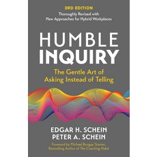 (영문도서)Humble Inquiry 3rd Edition: The Gentle Art of Asking Instead of Telling Paperback, Berrett-Koehler Publishers, English, 9798890570956