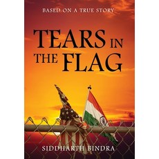 Tears in the Flag: Based on a True Story Hardcover, Outskirts Press