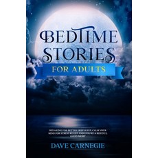 Bedtime Stories for Adults: Relaxing for Better Deep Sleep Calm Your Mind for Stress Relief and Ens... Paperback, Independently Published, English, 9798714986079