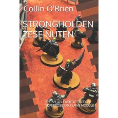 (영문도서)Strongholden Zese Nuten: An "Ah Litl Overtli" Tactical Superposition Claws Module Paperback, Independently Published, English, 9798183585407