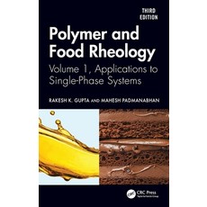 (영문도서)Polymer and Food Rheology: Volume 1 Applications to Single-Phase Systems Hardcover, CRC Press, English, 9780367438470