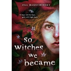 (영문도서)So Witches We Became Paperback, Little, Brown Books for You..., English, 9780316568814