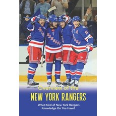 (영문도서) Overview of the New York Rangers: What Kind of New York Rangers Knowledge Do You Have? Paperback, Independently Published, English, 9798359333627