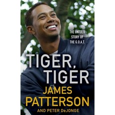 (영문도서) Tiger Tiger: The Untold Story of the G.O.A.T. Hardcover, Little Brown and Company, English, 9780316438605