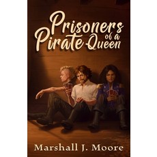 (영문도서) Prisoners of a Pirate Queen Paperback, Atoll Press, LLC, English, 9798988267034
