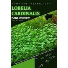 (영문도서) Lobelia cardinalis: From Novice to Expert. Comprehensive Aquarium Plants Guide Paperback, Independently Published, English, 9798854641968