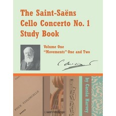 (영문도서) The Saint-Saens Cello Concerto No. 1 Study Book Volume One Paperback, C. Harvey Publications, English, 9781635231595