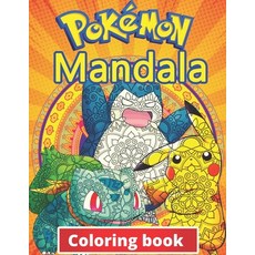 Pokemon Mandala Coloring Book: +100 Illustrations wonderful Jumbo Pokemon Coloring Book For Kids Ag... Paperback, Independently Published, English, 9798578359132