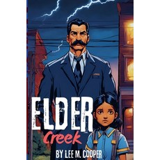 (영문도서) Elder Creek Paperback, Lee M. Cooper, English, 9798230622345