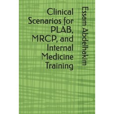 (영문도서)Clinical Scenarios for PLAB MRCP and Internal Medicine Training Paperback, Independently Published, English, 9798244462838
