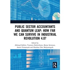 (영문도서) Public Sector Accountants and Quantum Leap: How Far We Can Survive in Industrial Revolution 4... Paperback, Routledge, English, 9780367545833