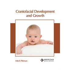 (영문도서) Craniofacial Development and Growth Hardcover, American Medical Publishers, English, 9798887400280