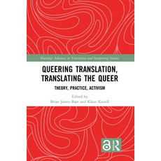 (英文圖書)Queering Translation Translating the Queer: Theory Practice Activism 精裝版, Routledge, 英文