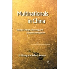 (영문도서) Multinationals in China: Business Strategy Technology and Economic Development Paperback, Palgrave MacMillan