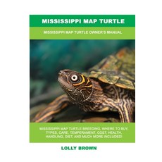 (영문도서) Mississippi Map Turtle: Mississippi Map Turtle Owner's Manual Paperback, Nrb Publishing, English, 9781949555363