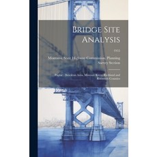 (영문도서) Bridge Site Analysis: Poplar - Brockton Area Missouri River Richland and Roosevelt Counties... Hardcover, Hassell Street Press, English, 9781019358849