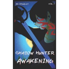 (영문도서)Shadow Hunter: Awakening Paperback, Independently Published, English, 9798265094292