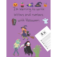 I'm learning to write letters and numbers with Halloween: trick-or-treat letter tracing books with m... Paperback, Independently Published