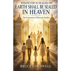 (英文圖書)Whatever Is Sealed on Earth Shall Be Sealed in Heaven: The Cornerstone of Heaven... 平裝版, Independently Published, 英文, 平裝本