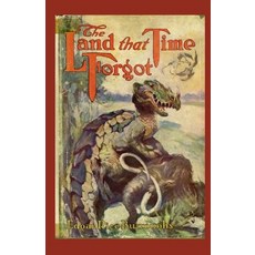 Land That Time Forgot Annotated Paperback, Independently Published, English, 9798731966955