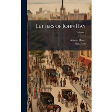 (英文圖書)Letters of John Hay 精裝版, Hutson Street Press, 英文