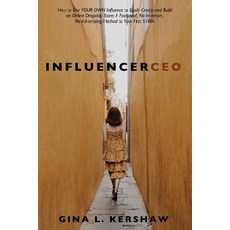 Influencer CEO: How to Use YOUR OWN Influence to Easily Create and Build an Online Dropship Store: A... Paperback, Independently Published, English, 9781793268303