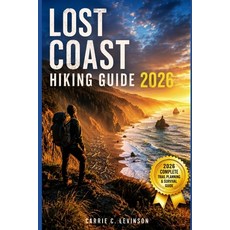 (영문도서)LOST COAST Hiking Guide 2026 Paperback, Independently Published, English, 9798199527194 Independently Published, English, 9798199527194