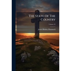 (영문도서)The State Of The Country: An Article Republished From The Southern Presbyterian... Paperback, Nabu Press, English, 9781179570204