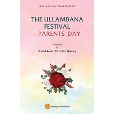 (영문도서) The Ullambana Festival - Parents' Day Paperback, Huong Sen Buddhist Temple, English, 9781088107508