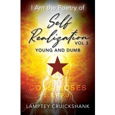 (영문도서) I Am the Poetry of Self Realization Vol 3: Young and Dumb Paperback, Outskirts Press, English, 9781977251190