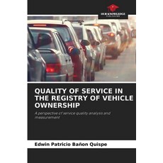 (영문도서)Quality of Service in the Registry of Vehicle Ownership Paperback, Our Knowledge Publishing, English, 9786200676207