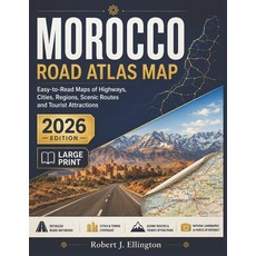 (영문도서)Morocco Road Atlas Map: Easy-to-Read Maps of Highways Cities Regions Scenic R... Paperback, Independently Published, English, 9798199997034 Independently Published, English, 9798199997034