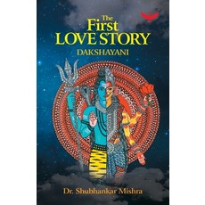 (英文圖書)The first love story: dakshayani 平裝版, Garuda Prakashan Pvt Ltd, 英文