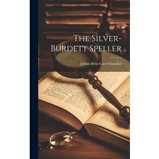 (영문도서) The Silver-Burdett Speller Hardcover, Legare Street Press, English, 9781020839436