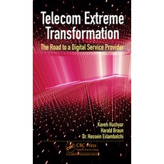 Telecom Extreme Transformation: The Road to a Digital Service Provider Hardcover, CRC Press, English, 9780367750138