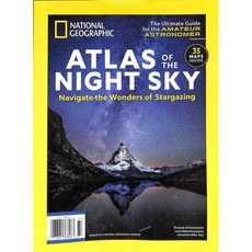 NATIONAL GEOGRAPHIC SPECIAL (월간) : 2025년 no.77 : Atlas of the night sky