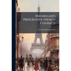 (英文圖書)Macmillan's Progressive French Course. Ii 平裝版, Nabu Press, 英文