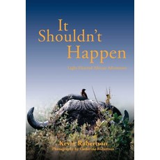 (英文圖書)It Shouldn't Happen: Light-hearted African Adventures 精裝版, Safari Press, English