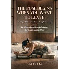(영문도서)The Pose Begins When You Want to Leave Paperback, Gabriel Azoulay, English, 9798240989056