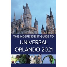 The Independent Guide to Universal Orlando 2021 Paperback, Independent Guides, English, 9781838277314