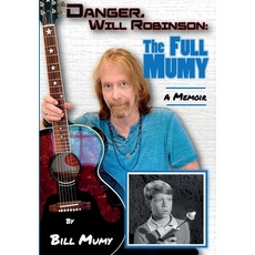 (영문도서) Danger Will Robinson: The Full Mumy Hardcover, Next Chapter Entertainment LLC